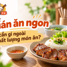 Một quán ăn ngon cần gì ngoài chất lượng món ăn?